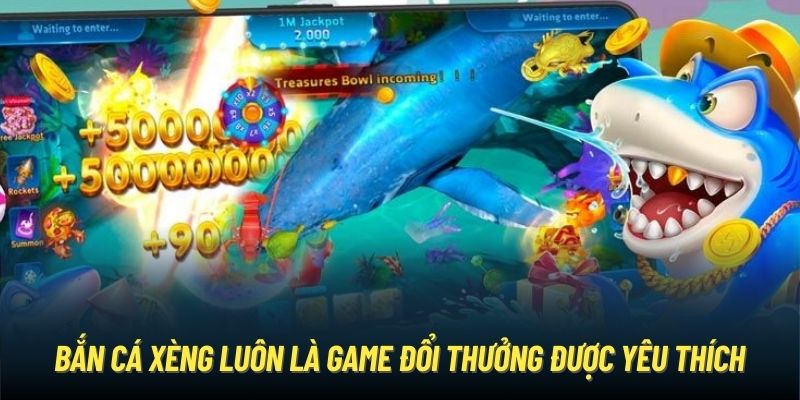 Bắn Cá Xèng - Trải Nghiệm Đi Săn Nhận Thưởng Liền Tay Bắn cá Xèng luôn là game đổi thưởng được yêu thích